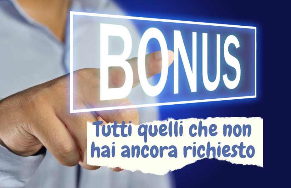 I bonus che non hai richiesto